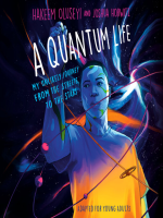 A_Quantum_Life__Adapted_for_Young_Adults_
